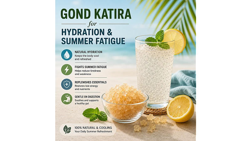 Gond Katira for Hydration and Summer Fatigue